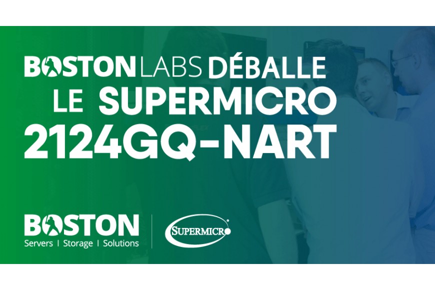 Boston Labs déballe le Supermicro 2124GQ-NART